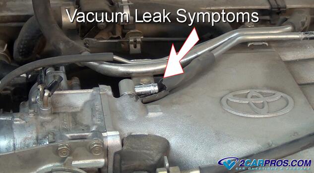 automotive engine vacuum leak symptoms